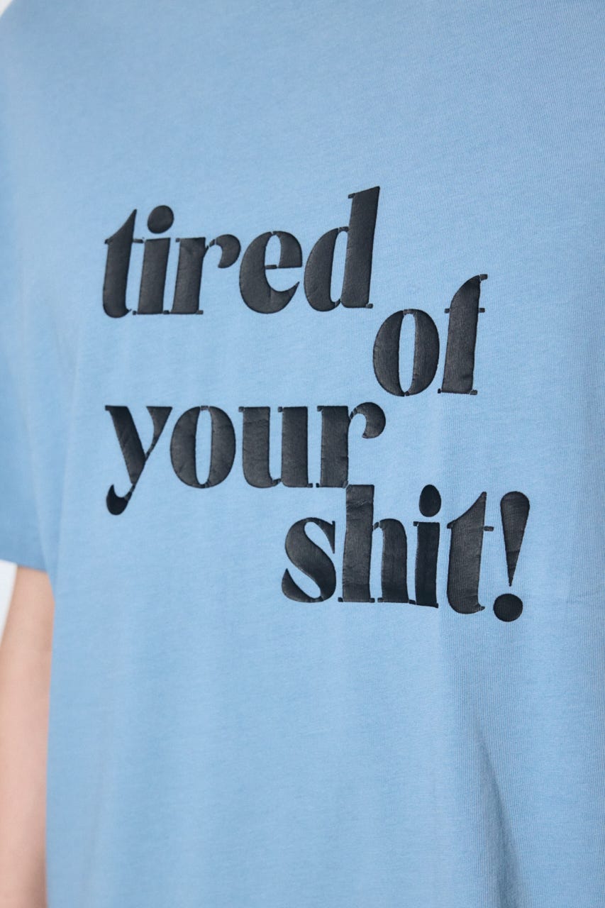 tired of your shit Tシャツ L/BLU M