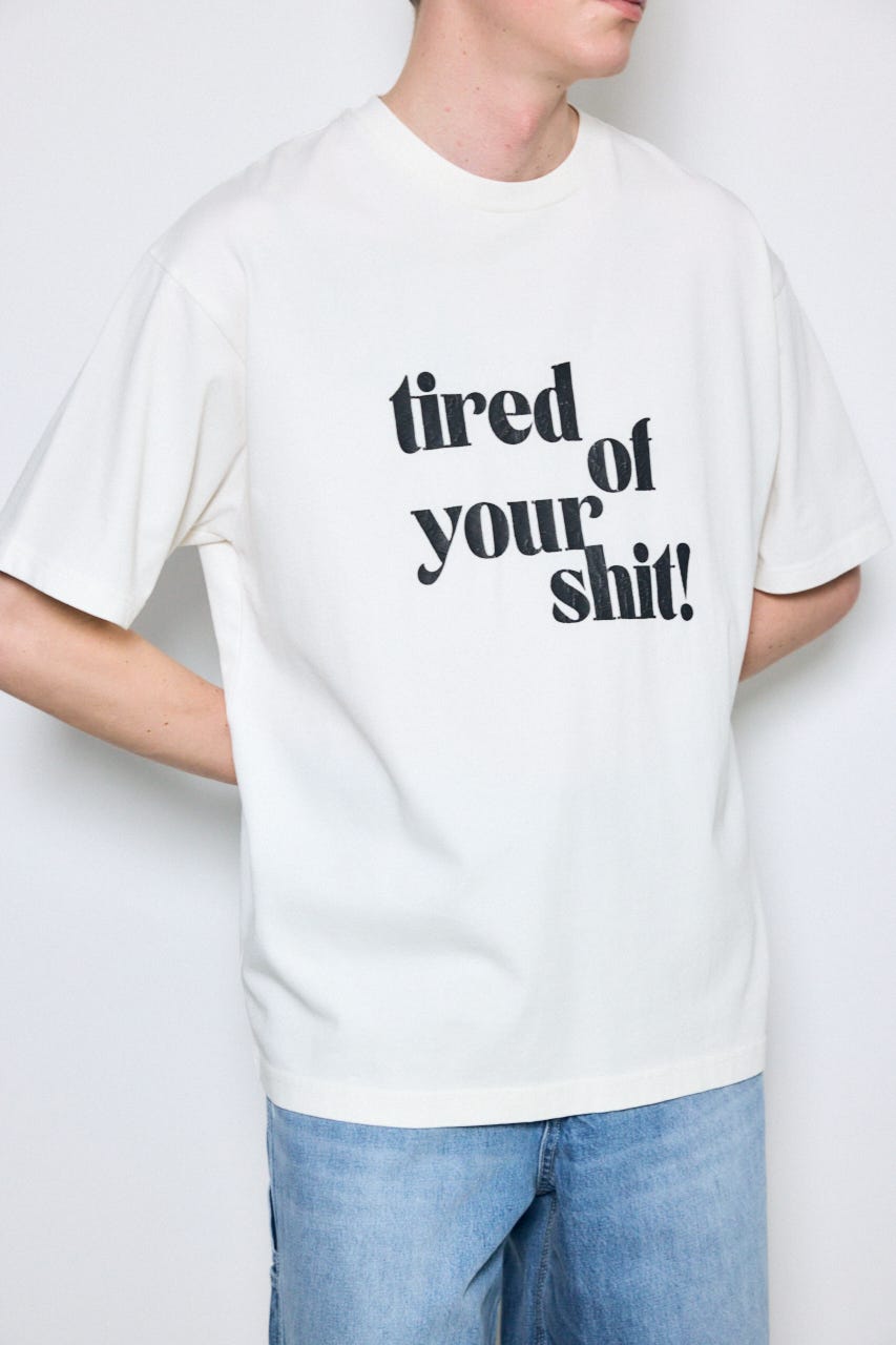 tired of your shit Tシャツ WHT L