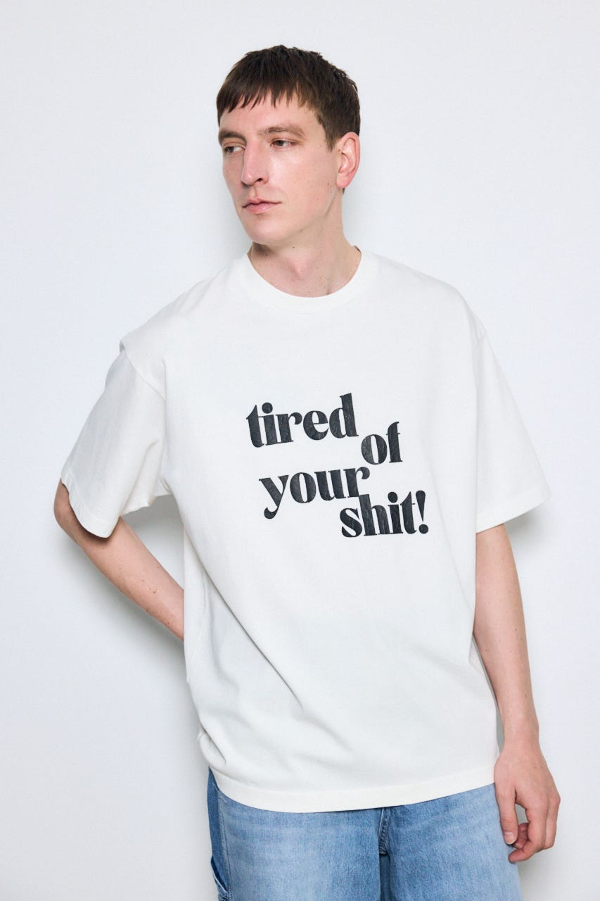 tired of your shit Tシャツ WHT L