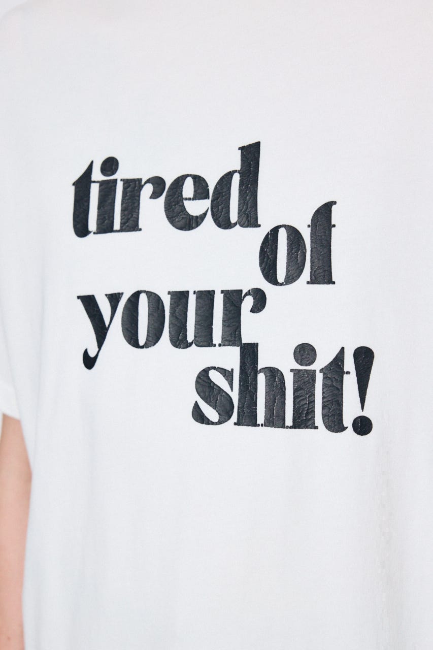 tired of your shit Tシャツ WHT L