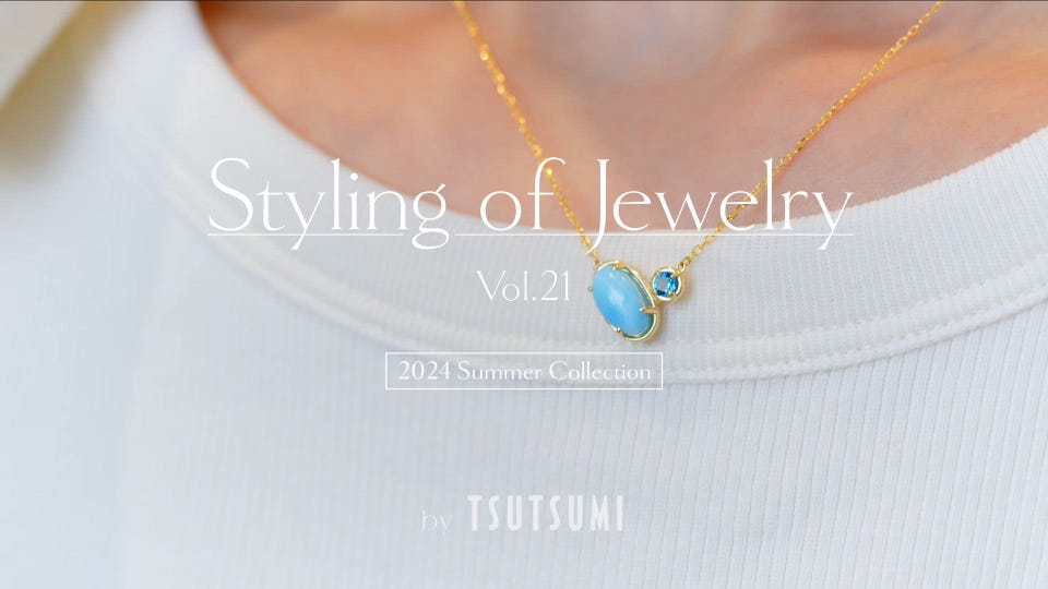 Styling of Jewelry - vol.21 | TSUTSUMI - ジュエリーツツミ